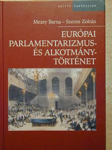 Mezey Barna - Európai parlamentarizmus- és alkotmánytörténet [antikvár]