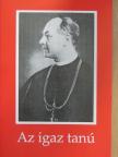 Hölvényi György - Az igaz tanú [antikvár]