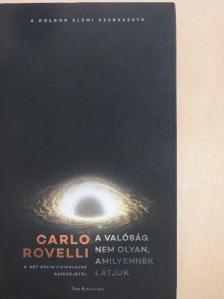 Carlo Rovelli - A valóság nem olyan, amilyennek látjuk [antikvár]