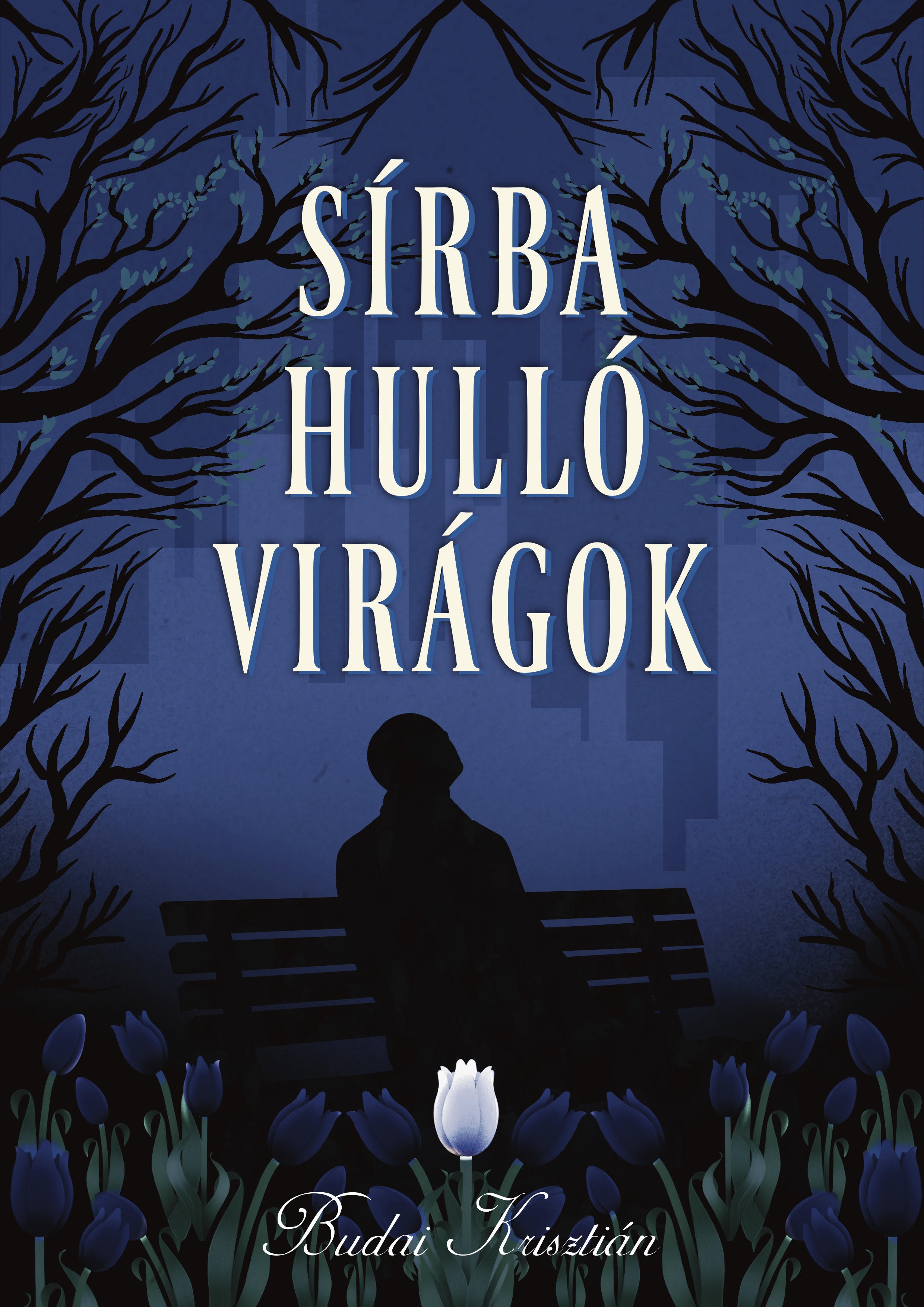 BUDAI KRISZTIÁN - Sírba hulló virágok