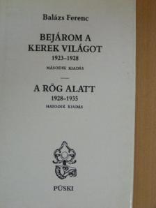 Balázs Ferenc - Bejárom a kerek világot/A rög alatt [antikvár]