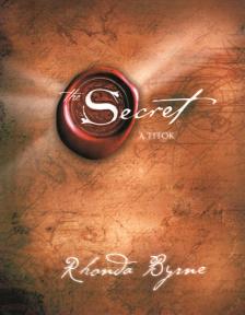 Rhonda Byrne - A Titok - The Secret [antikvár]