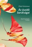 Etela Farkasová - Az őszidő barátságai