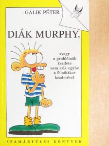 Gálik Péter - Diák Murphy [antikvár]