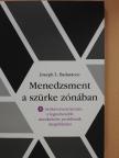 Joseph L. Badaracco - Menedzsment a szürke zónában [antikvár]