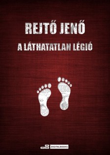 Rejtő Jenő - A láthatatlan légió [eKönyv: epub, mobi]