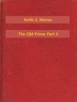Manas Keith Z. - The QM Prime Part 3 [eKönyv: epub, mobi]