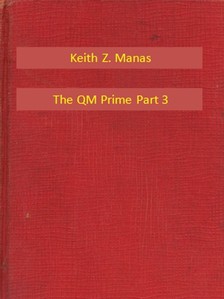 Manas Keith Z. - The QM Prime Part 3 [eKönyv: epub, mobi]