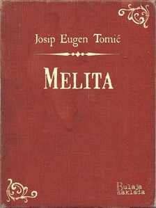 Tomiæ Josip Eugen - Melita [eKönyv: epub, mobi]