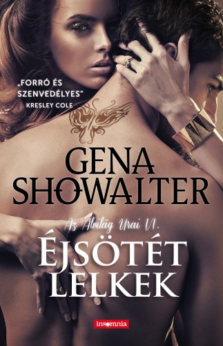 Gena Showalter - Éjsötét lelkek - Az Alvilág Urai VI. [eKönyv: epub, mobi]