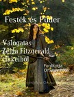 Fitzgerald Zelda - Festék és Púder - Válogatás Zelda Fitzgerald cikkeiből [eKönyv: epub, mobi]