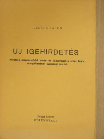 Lelkes Lajos - Uj igehirdetés [antikvár]