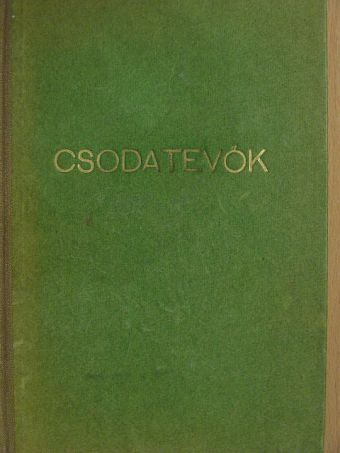 Dr. Müller Vilmos - Csodatevők [antikvár]