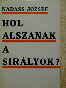 Nádass József - Hol alszanak a sirályok? [antikvár]
