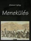 Szincsok György - Menekülés [antikvár]
