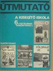 Ajtony Péter - Útmutató a kisegítő iskola 6. osztályának tankönyveihez I. [antikvár]