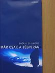 Poór K. Zsigmond - Már csak a jégvirág [antikvár]