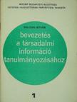 Balogh István - Bevezetés a társadalmi információ tanulmányozásához [antikvár]