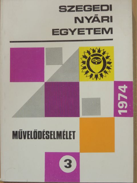 Dr. Ágoston József - Szegedi Nyári Egyetem - Művelődéselmélet 1974 [antikvár]