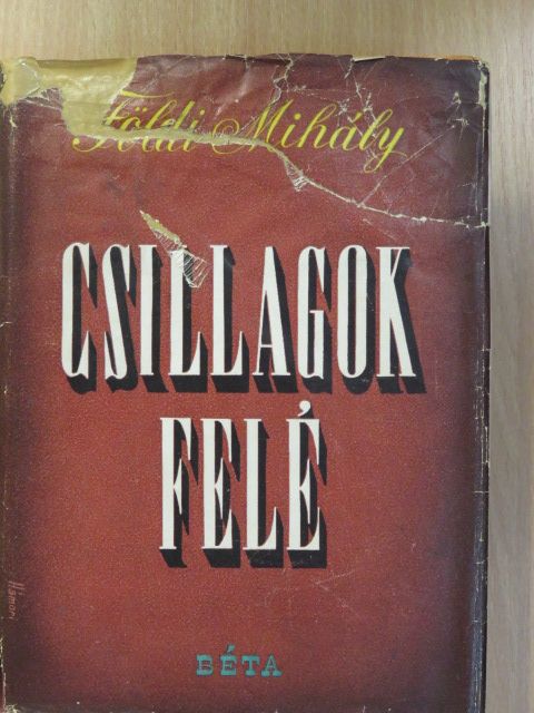 Földi Mihály - Csillagok felé [antikvár]