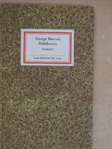 George Bacovia - Pfahlbauten [antikvár]