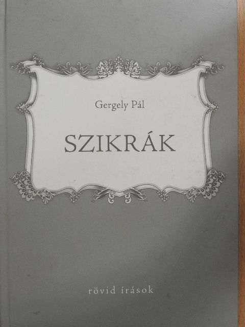 Gergely Pál - Szikrák [antikvár]