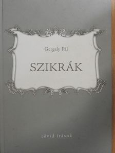 Gergely Pál - Szikrák [antikvár]