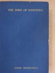 John Masefield - The Bird of Dawning [antikvár]