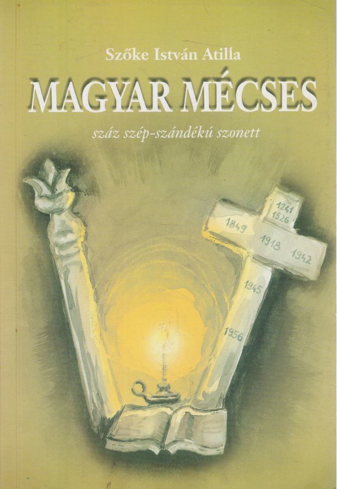 Szőke István Atilla - Magyar mécses [antikvár]