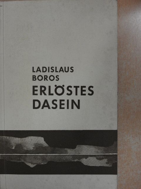 Ladislaus Boros - Erlöstes Dasein [antikvár]