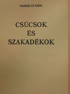 Naszály Emil - Csúcsok és szakadékok [antikvár]
