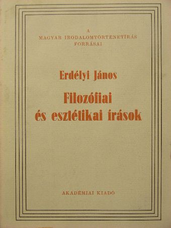 Erdélyi János - Filozófiai és esztétikai írások [antikvár]