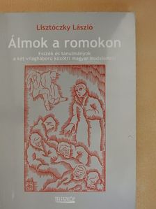 Lisztóczky László - Álmok a romokon [antikvár]