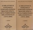 VÉGH LÁSZLÓ - A Bibliotheca Hungarica (cseh)szlovákiai magyar könyvgyűjteményének bibliográfiája (1918-2000) I-II: [antikvár]
