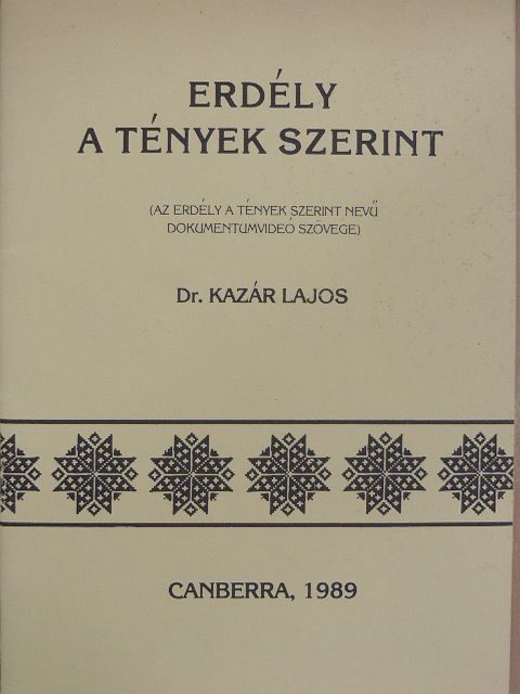 Dr. Kazár Lajos - Erdély a tények szerint [antikvár]