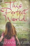 Suzanne Bugler - This Perfect World [antikvár]