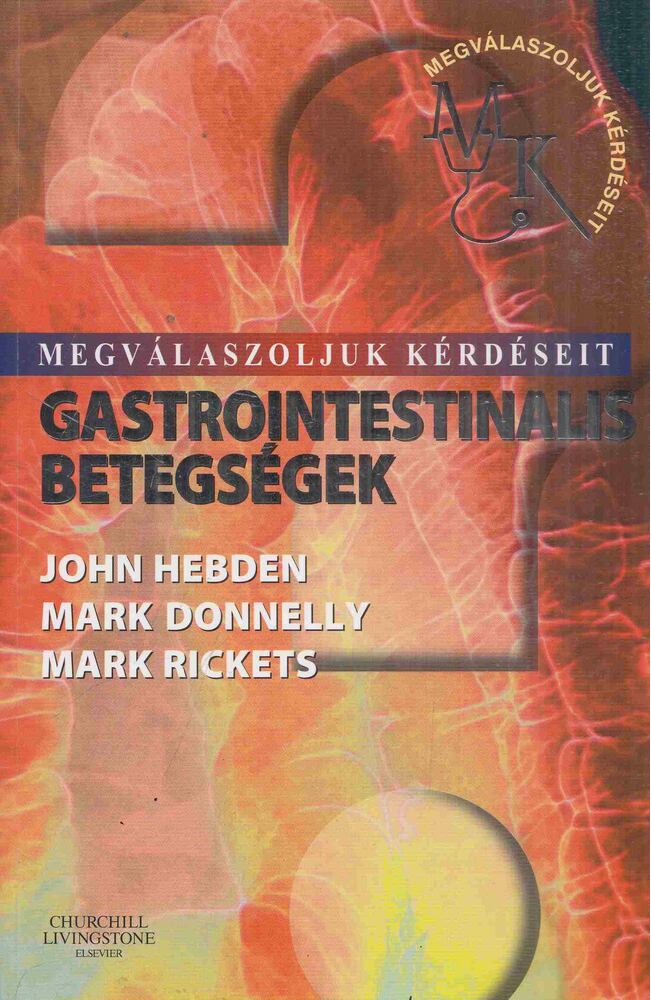 John Hebden, Mark Donnelly, Mark Rickets - Gastrointestinalis Betegségek [antikvár]