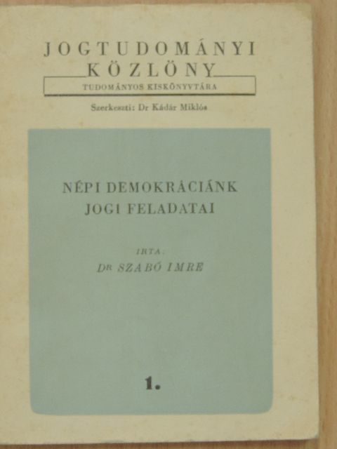 Dr. Szabó Imre - Népi demokráciánk jogi feladatai [antikvár]