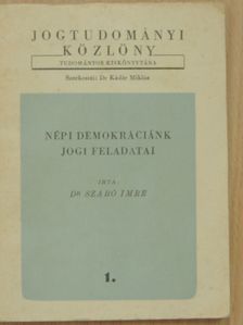 Dr. Szabó Imre - Népi demokráciánk jogi feladatai [antikvár]