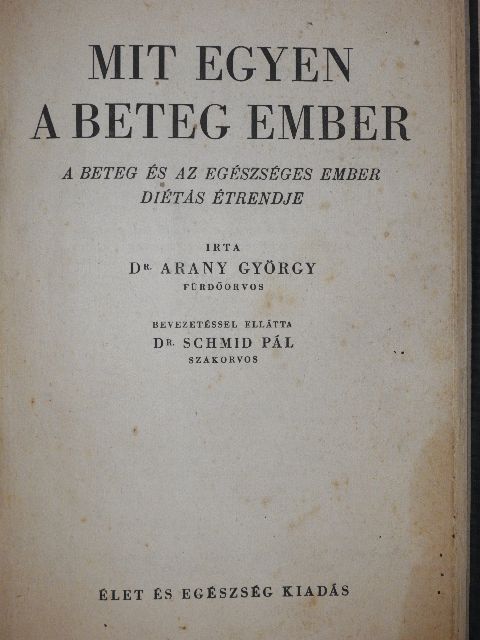 Dr. Arany György - Mit egyen a beteg ember [antikvár]