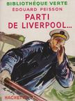 EDOUARD PEISSON - Parti de Liverpool... [antikvár]