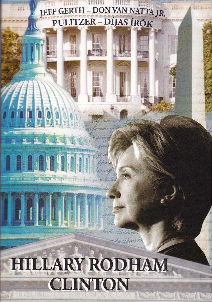 Gerth, Jeff, Van Natta Jr., Don - Hillary Rodham Clinton [antikvár]