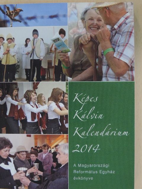 Bagdán Zsuzsa - Képes Kálvin Kalendárium 2014 [antikvár]