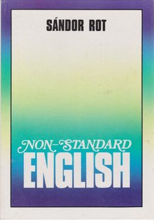 Rot Sándor - Non-standard English (Lexis) [antikvár]