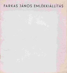 KATONA LÁSZLÓ - Farkas János emlékkiállítás [antikvár]