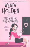Wendy Holden - The School for Husbands [antikvár]