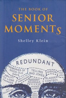 Shelley Klein - The Book of Senior Moments [antikvár]