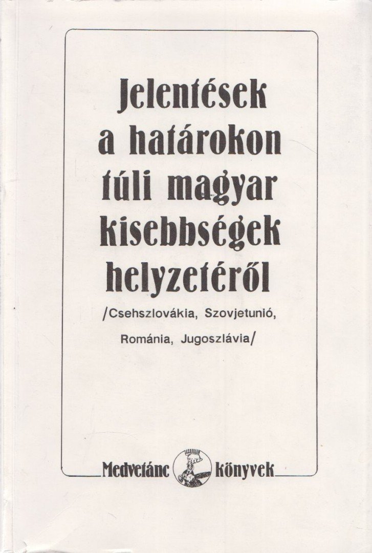 Miklós Tamás - Jelentések a határokon túli magyar kisebbségek helyzetéről [antikvár]
