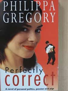 Philippa Gregory - Perfectly Correct [antikvár]