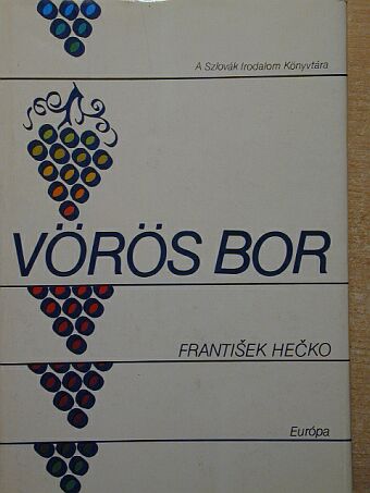 Frantisek Hecko - Vörös bor [antikvár]